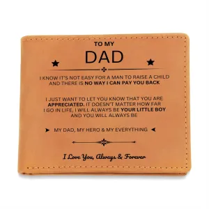 To My Dad, You Are My Dad, My Hero and My Everything (Leather Wallet)